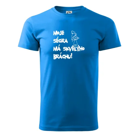 Moje ségra má skvělýho bráchu