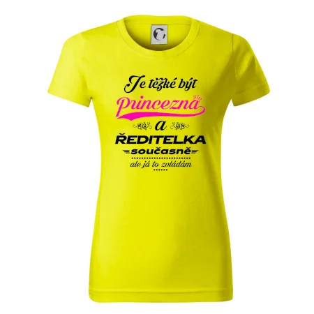 Je těžké být princezna - ředitelka