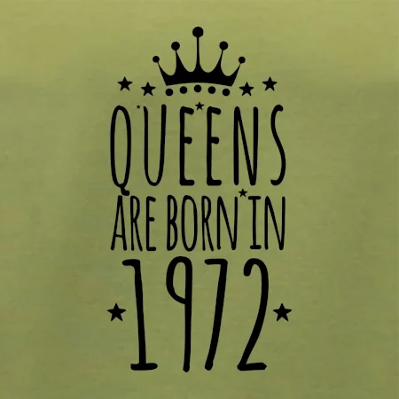 Queens are born in 1972
