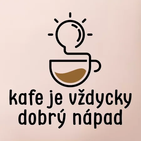 Kafe je vždycky dobrý nápad