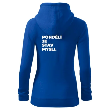 PONDĚLÍ JE STAV MYSLI.