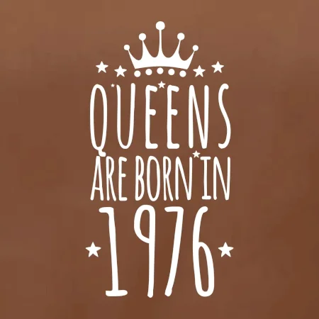 Queens are born in 1976