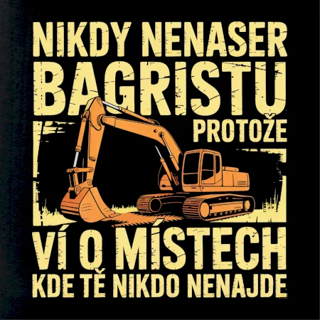 Velký bagr Nikdy Nenaser bagristu