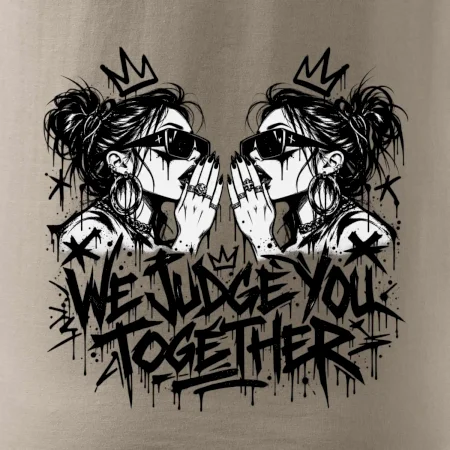 We judge you together
