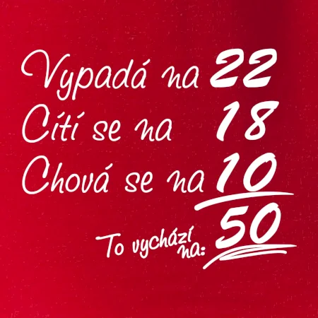 Vypadá, cítí se, chová se - 50 let