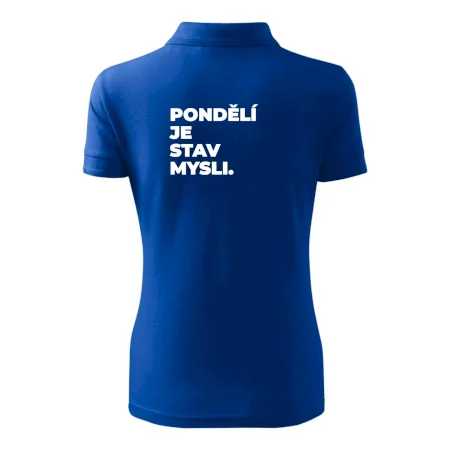 PONDĚLÍ JE STAV MYSLI.