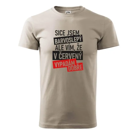 Sice jsem barvoslepý, ale vím, že v červené vypadám dobře