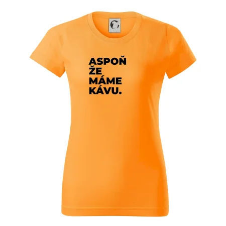 ASPOŇ ŽE MÁME KÁVU.