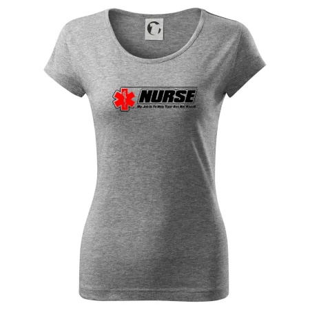 Nurse My Job Is To Save Your Ass Not Kiss It