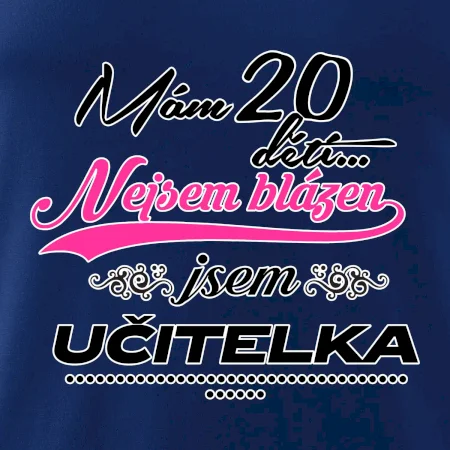 Mám 20 dětí, jsem učitelka