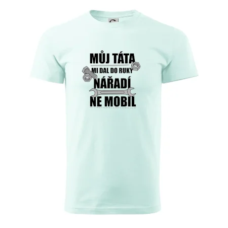 Můj táta mi dal do ruky nářadí