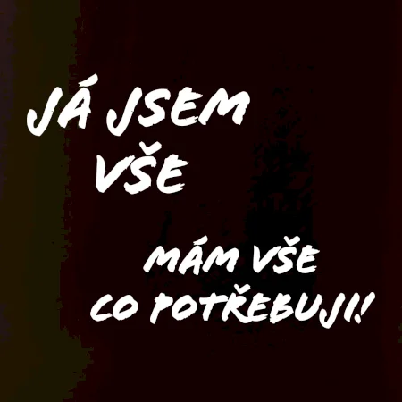Nápis Já jsem vše!