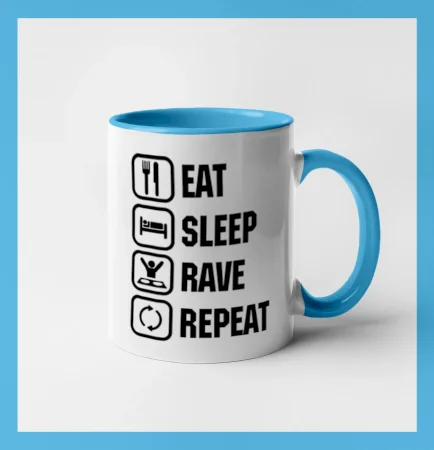 Eat sleep rave repeat