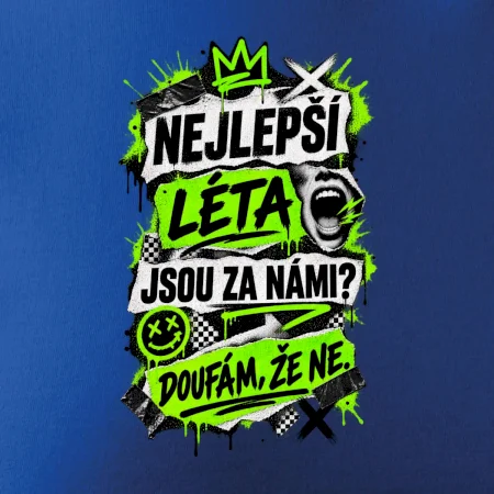 NEJLEPŠÍ LÉTA JSOU ZA NÁMI -  DOUFÁM, ŽE NE