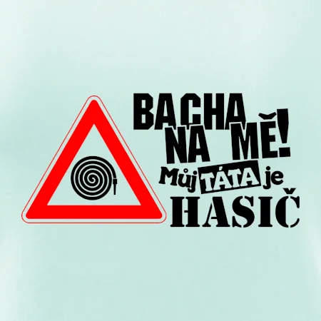 Bacha na mě! Můj táta je hasič