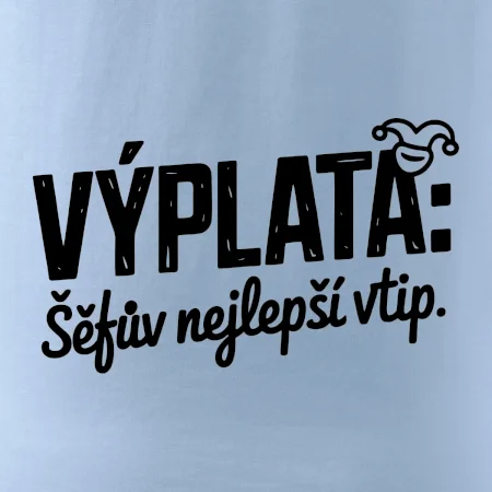 VÝPLATA Šéfův nejlepší vtip