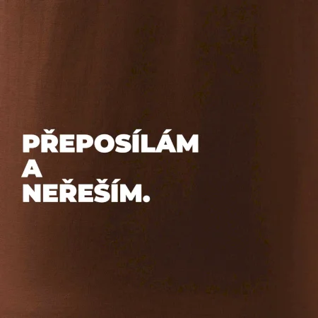 PŘEPOSÍLÁM A NEŘEŠÍM.