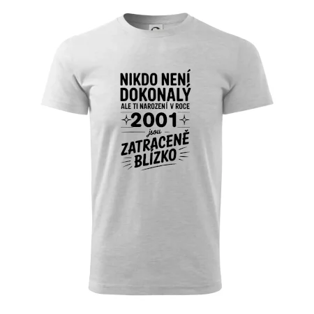 Nikdo není dokonalý ale ti narození v roce 2001 jsou zatraceně blízko