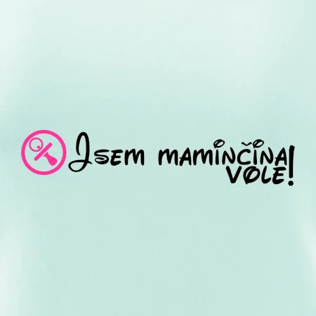 Jsem maminčina Vole!