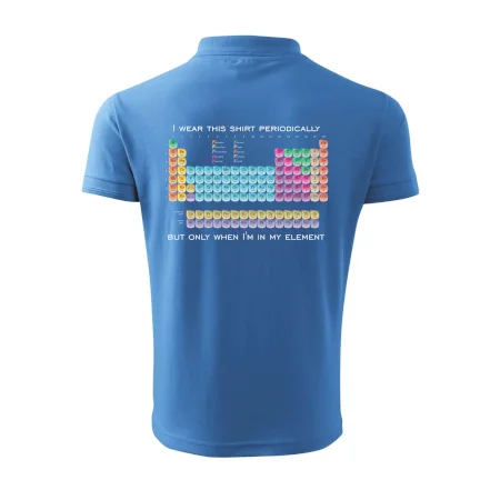 I wear this shirt periodically but only when I'm in my element