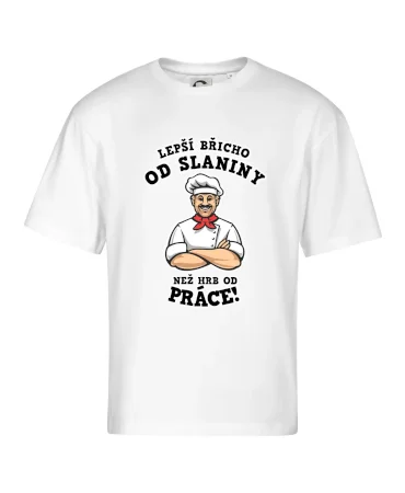 Lepší břicho od slaniny než hrb od práce
