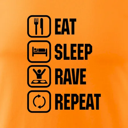 Eat sleep rave repeat