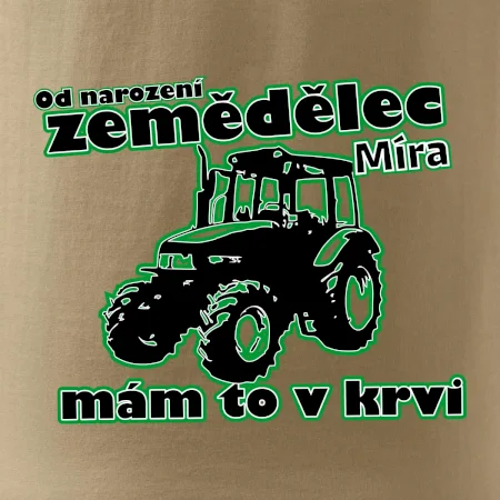 Od narození zemědělec, mám to v krvi