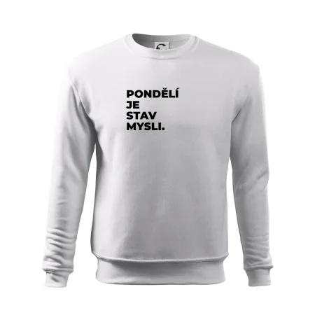 PONDĚLÍ JE STAV MYSLI.
