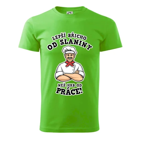 Lepší břicho od slaniny než hrb od práce