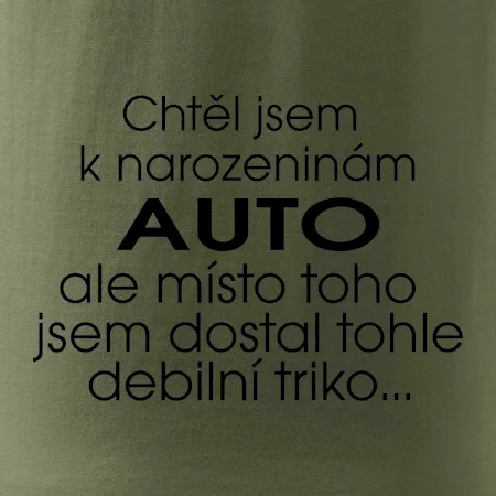 Chtěl jsem dostat k narozeninám auto