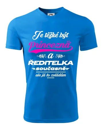 Je těžké být princezna - ředitelka