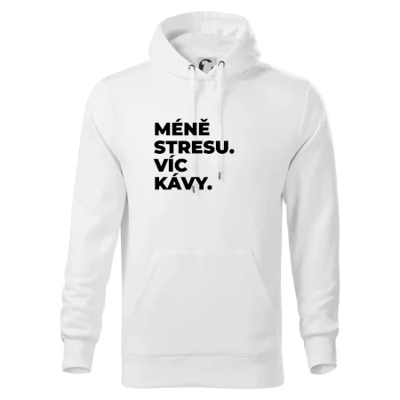 MÉNĚ STRESU.VÍC KÁVY.