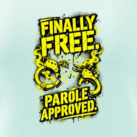 FINALLY FREE. PAROLE APPROVED