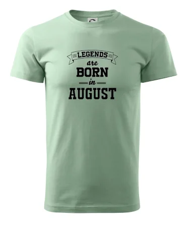 Legends are born in August