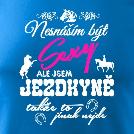 Nesnáším být sexy - jezdkyně