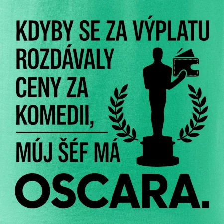 Kdyby se za výplatu rozdávaly ceny za komedii, můj šéf má oscara