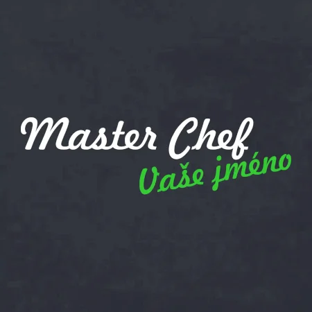 Master Chef - vlastní jméno
