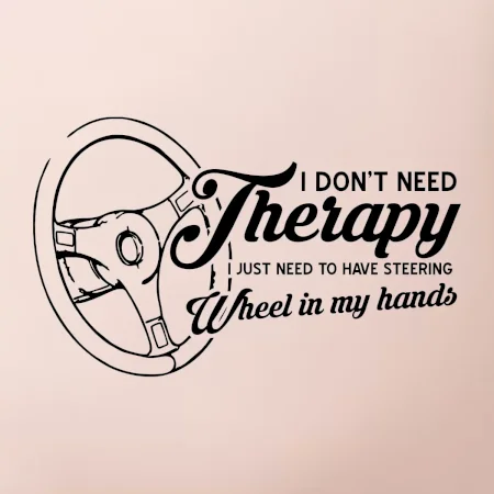 I don't need therapy wheel in my hands (vedle sebe)