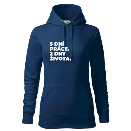 5 DNÍ PRÁCE.  2 DNY ŽIVOTA.