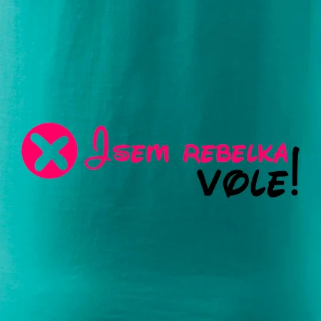 Jsem rebelka! Vole!