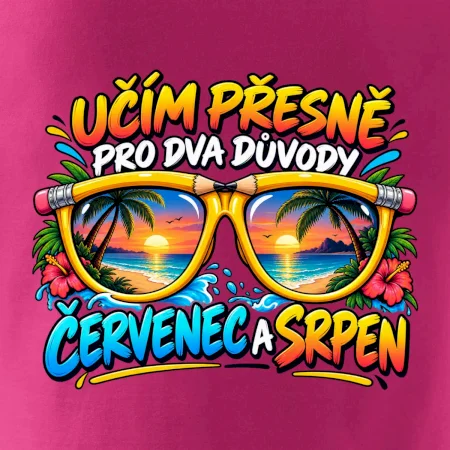 Učím kvůli červenci a srpnu letní prázdniny