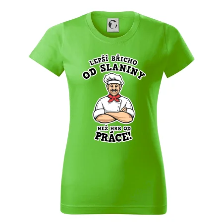 Lepší břicho od slaniny než hrb od práce