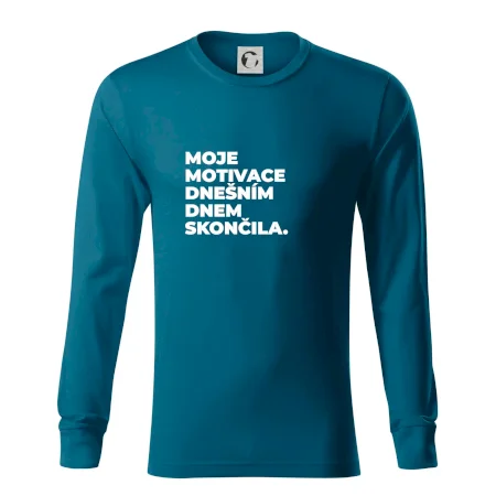 MOJE MOTIVACE DNEŠNÍM DNEM SKONČILA.