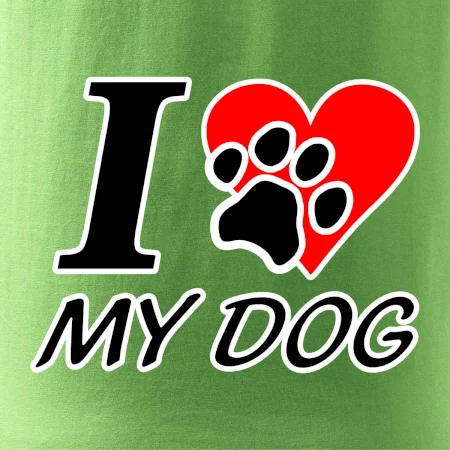 I love my dog - nápis