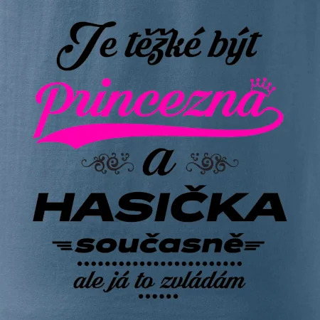 Je těžké být princezna - Hasička