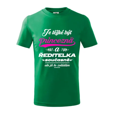 Je těžké být princezna - ředitelka