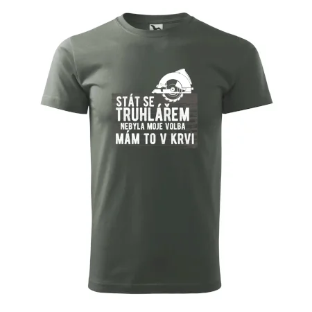 Stát se truhlářem nebyla moje volba