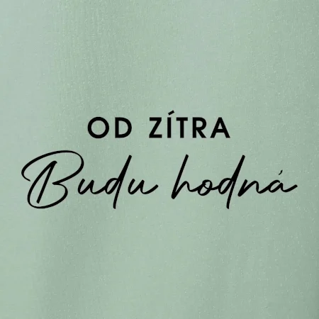 Od zítra budu hodná