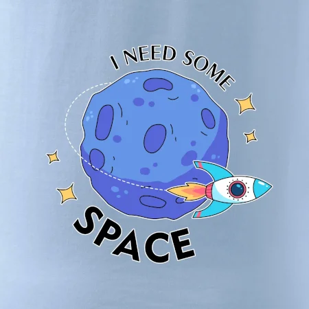 I need some space