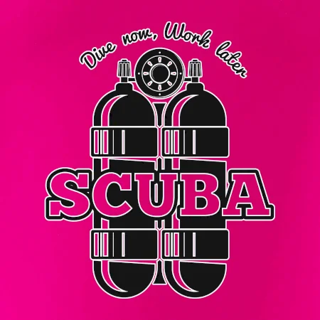 Dive now work later - Scuba